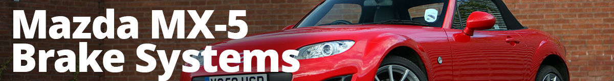 Mazda MX5 Brake Systems
