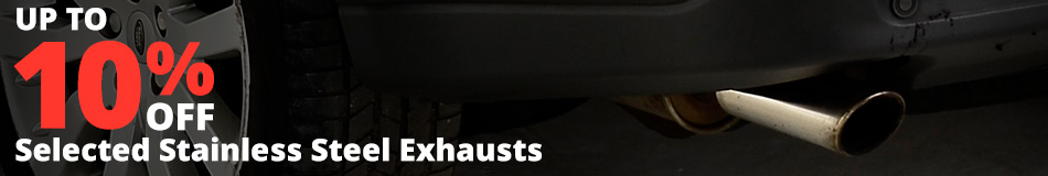 Up to 10% off Stainless Steel Exhaust Systems