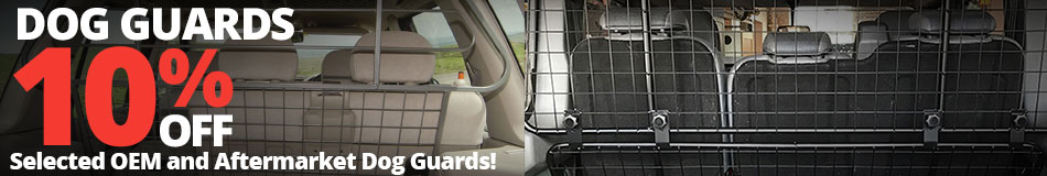 Save 10% on our OEM and Aftermarket Dog Guards