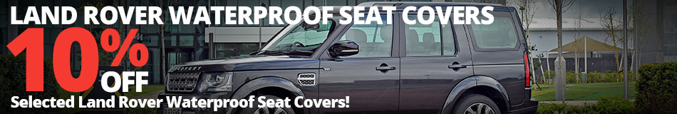 10% off Land Rover Waterproof Seat Covers