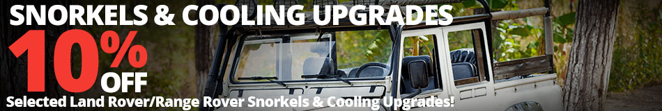 10% off Land Rover/Range Rover Snorkels & Cooling Upgrades