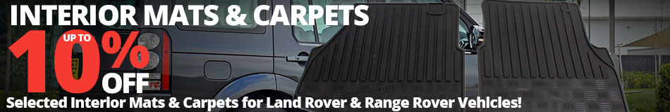 Up to 10% off Interior Mats & Carpets for Land Rover & Range Rover Vehicles