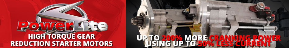 Powerlite - High torque gear reduction starter motors - Up to 200% more cranking power using up to 50% less current