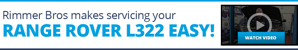 Rimmer Bros Makes Servicing Your Range Rover L322 Easy!