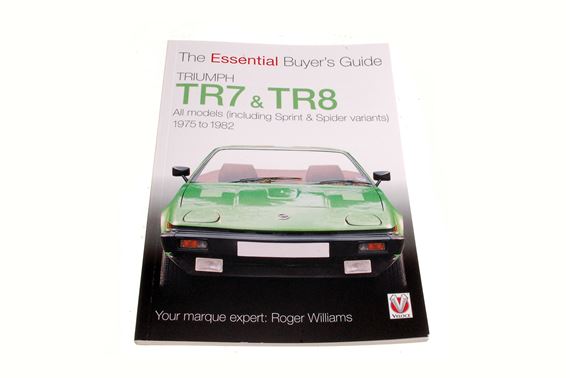 Essential Buyers Guide TR7 and TR8 - RB7723 - Veloce