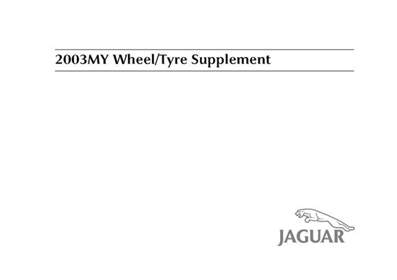 Drivers Handbook Supplement - XK8 & XKR Wheel/Tyre - 2003 - JJM10029930GR - OTP