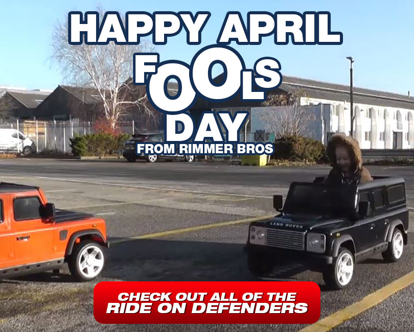 Happy April Fools Day from Rimmer Bros - Check out all of the Ride on Defenders