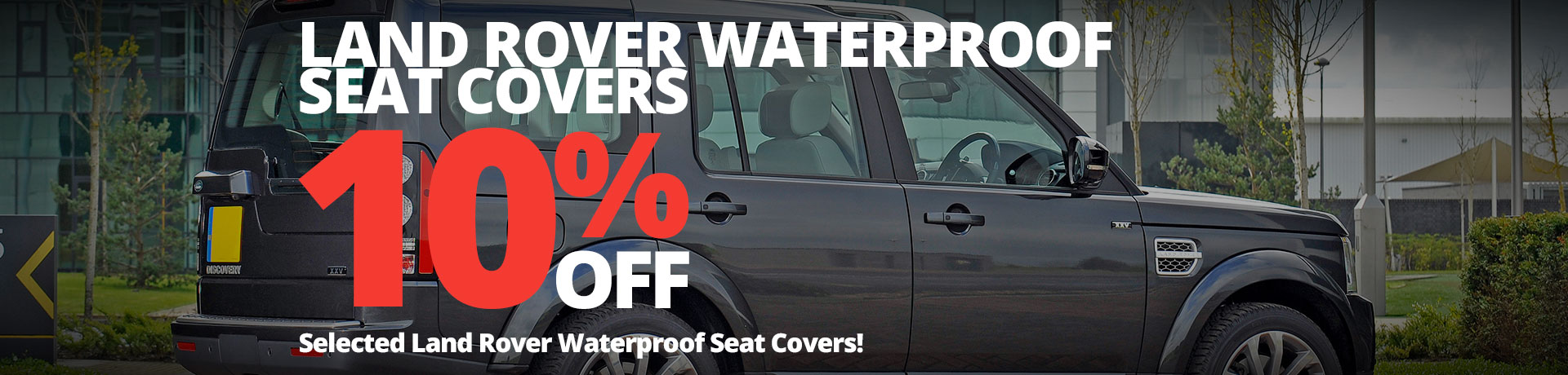 10% off Land Rover Waterproof Seat Covers